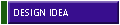 DESIGN IDEA